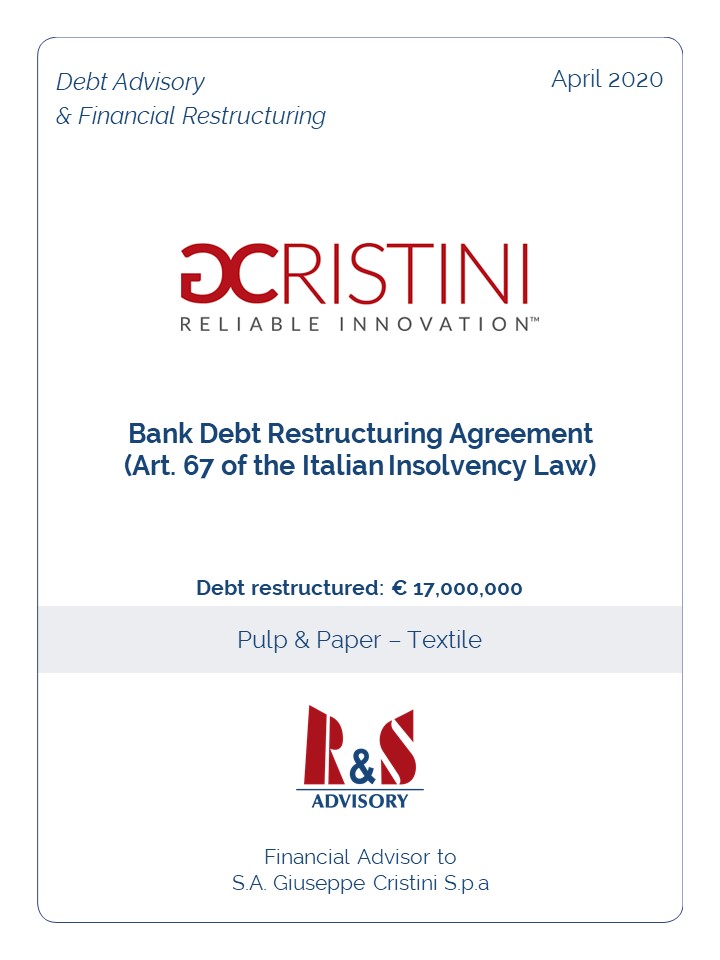 R&S Advisory advised SA Giuseppe Cristini S.p.A. in negotiating a bank debt restructuring agreement pursuant to art. 67 of the Italian Insolvency Law