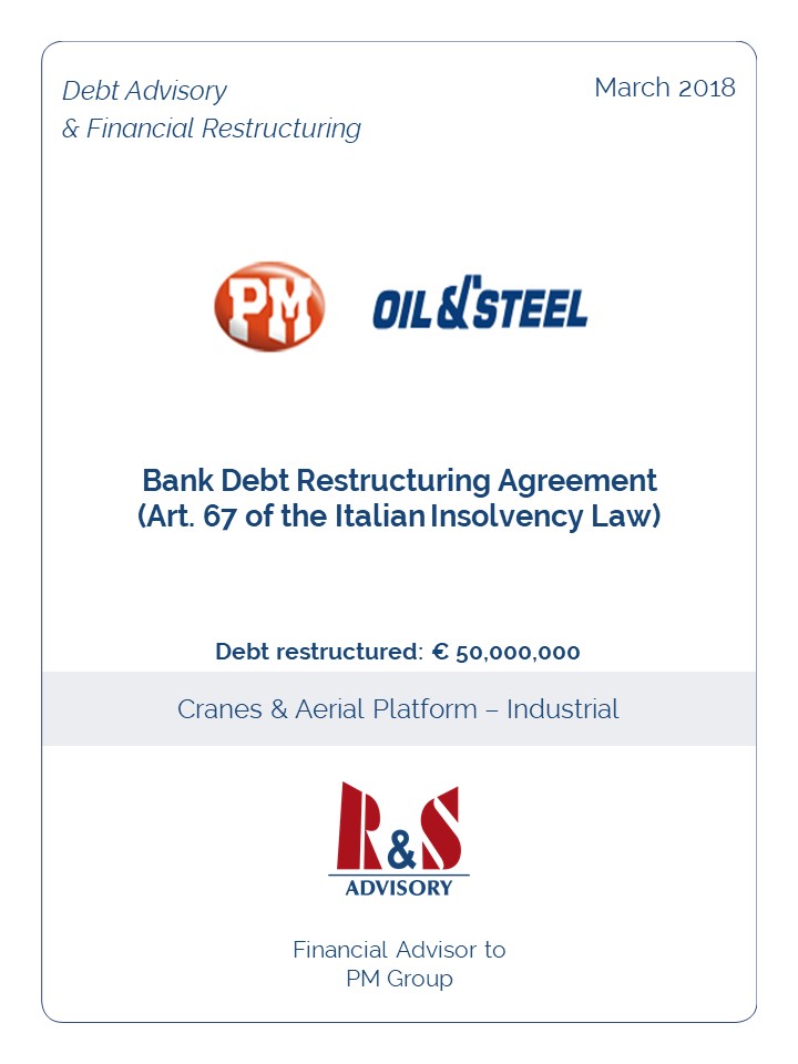 R&S Advisory advised PM Group S.p.A. in negotiating a bank debt restructuring agreement pursuant to art. 67 of the Italian Insolvency Law