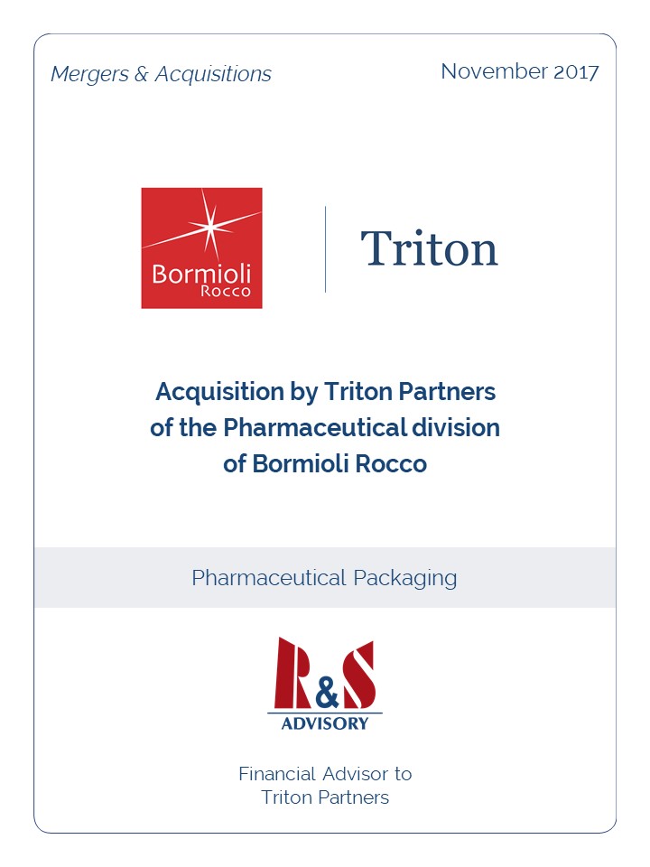 R&S Advisory advised Triton Partners in the acquisition of the pharmaceutical division of Bormioli Rocco (“Bormioli Pharma”)