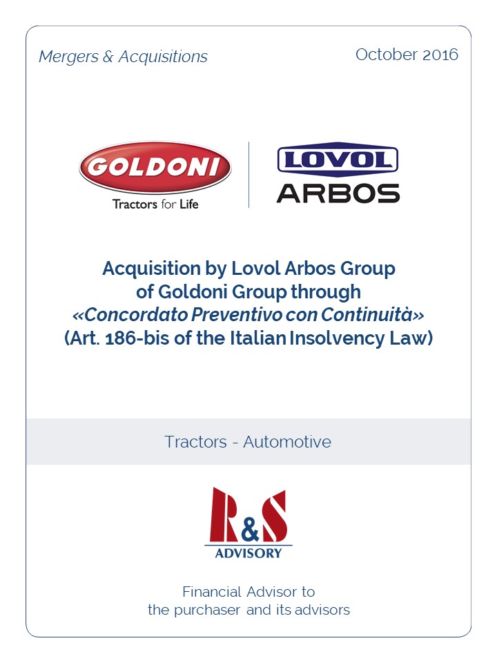 Acquisition by Lovol Arbos Group  of Goldoni Group through «Concordato Preventivo con Continuità» (Art. 186-bis of the Italian Insolvency Law)